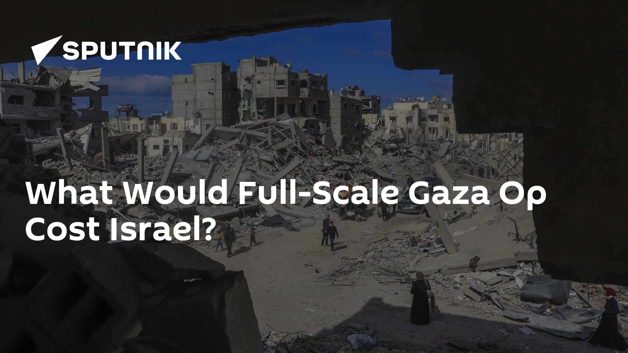 What Would Full-Scale Gaza Op Cost Israel?