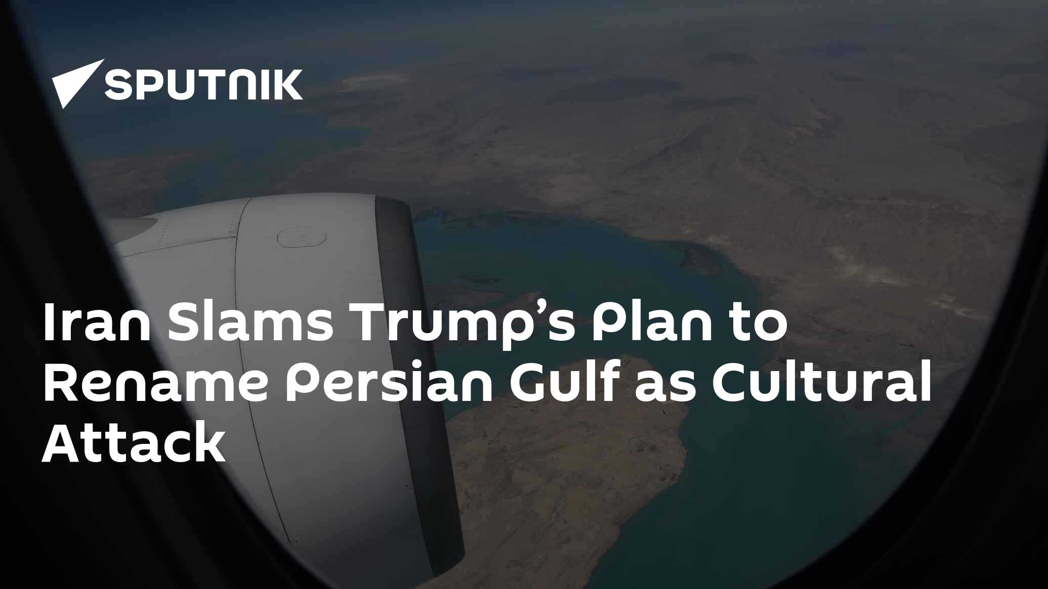 Iran Slams Trump’s Plan to Rename Persian Gulf as Cultural Attack