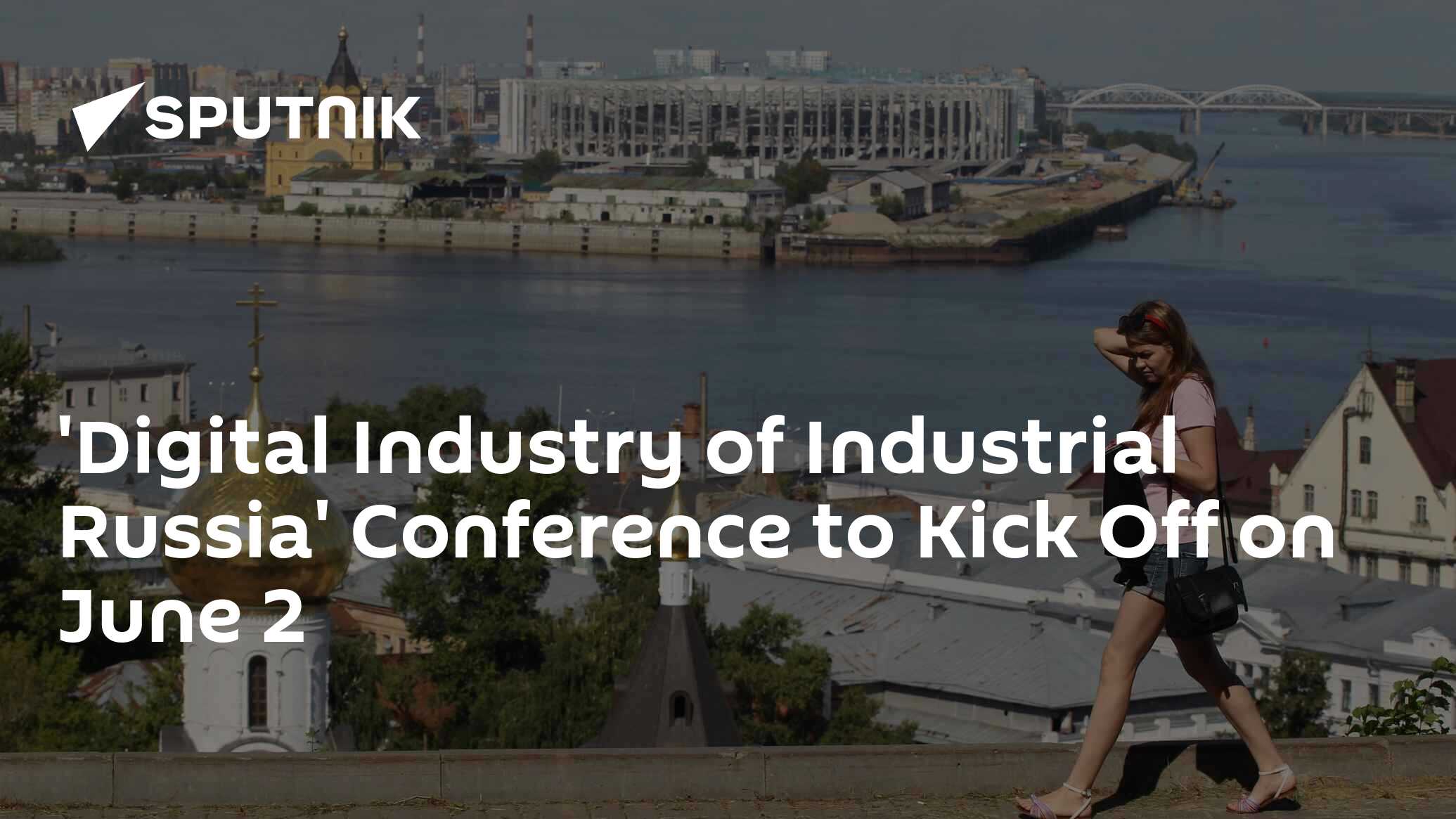 Digital Industry of Industrial Russia Conference About to Begin