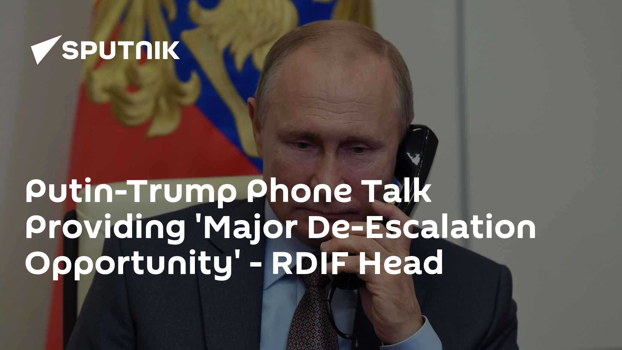 Putin-Trump Phone Talk Providing ‘Major De-Escalation Opportunity’