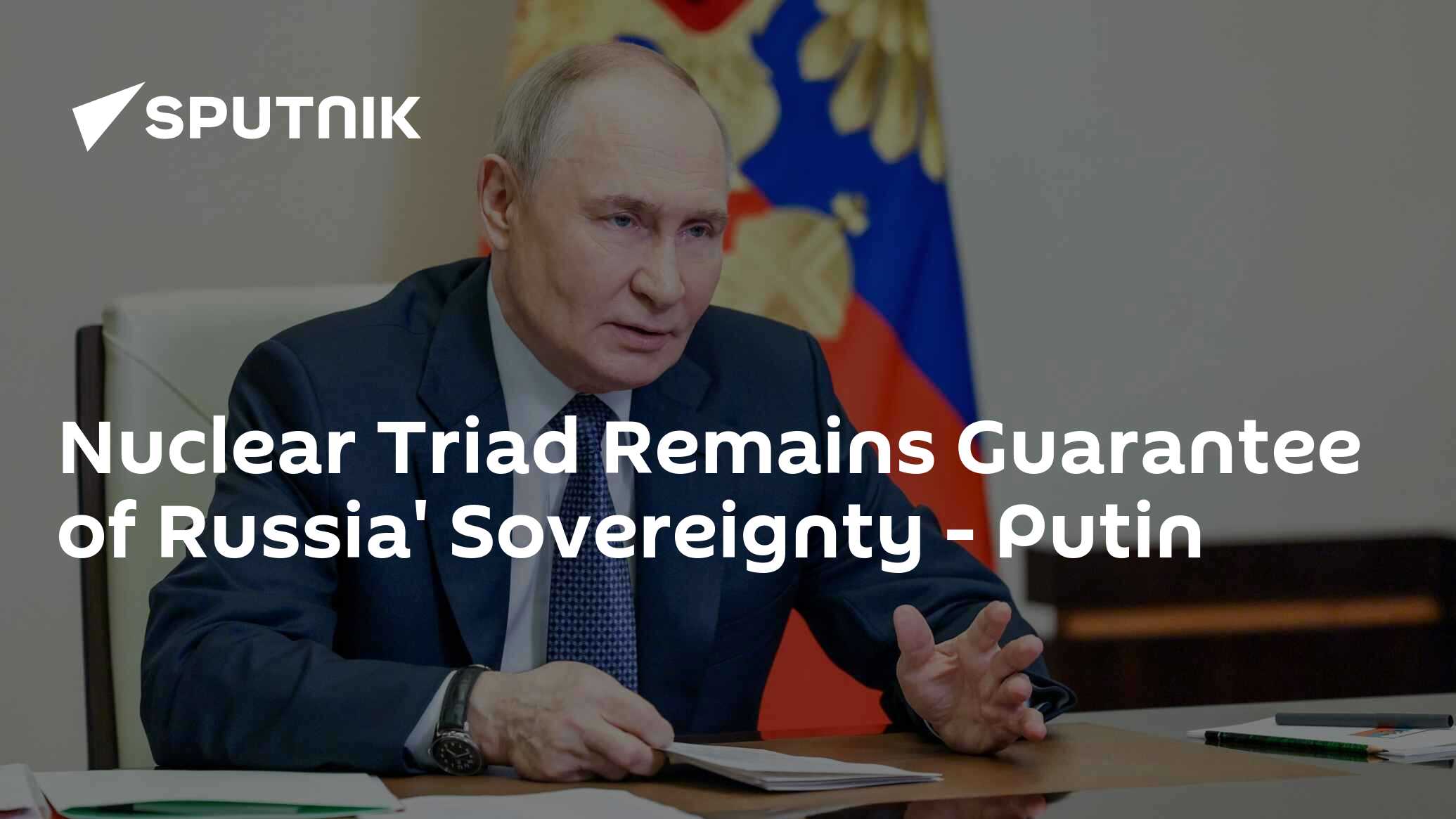 Nuclear Triad Remains Guarantee of Russia’ Sovereignty