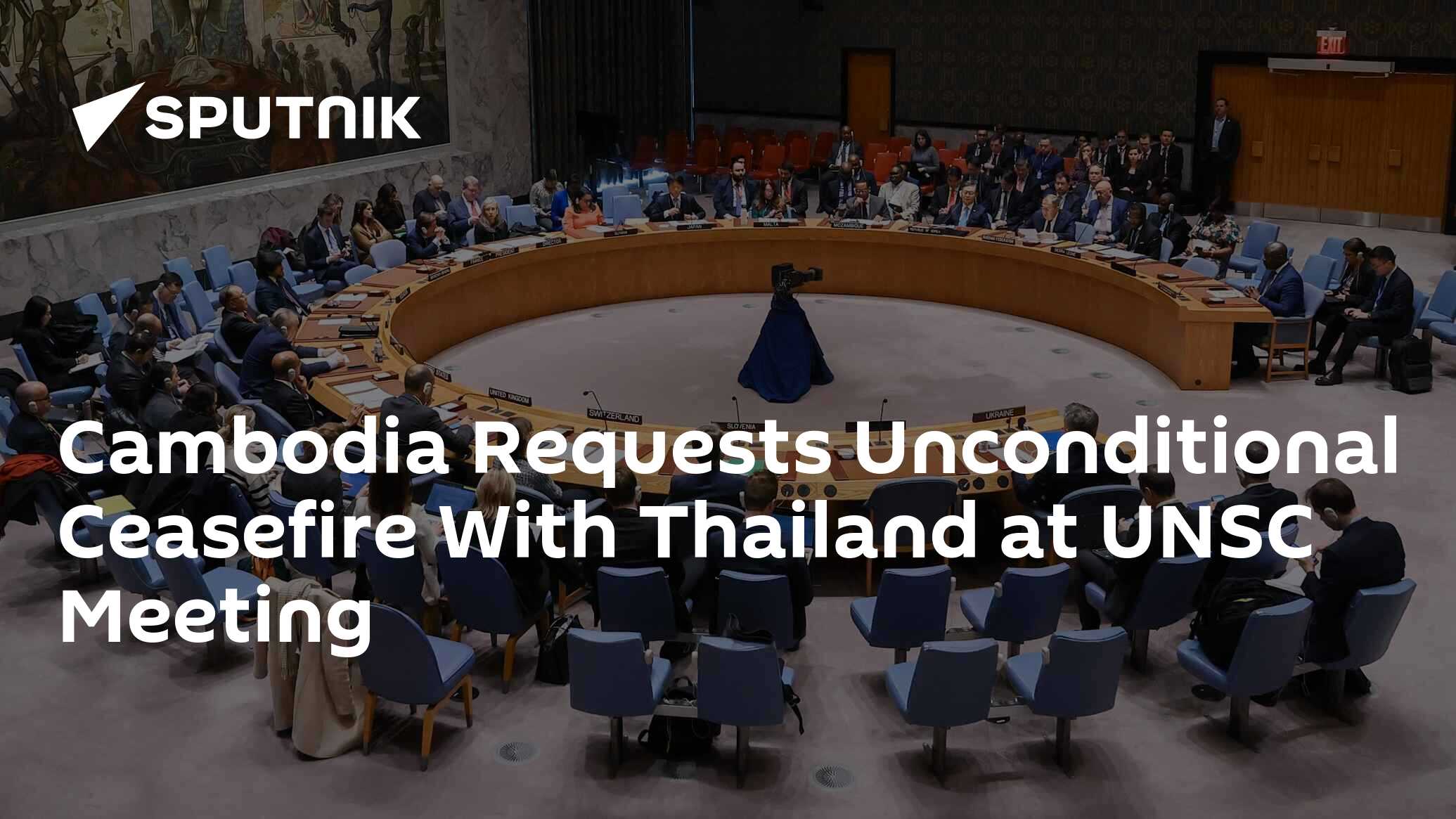 Cambodia Requests Unconditional Ceasefire With Thailand at UNSC Meeting