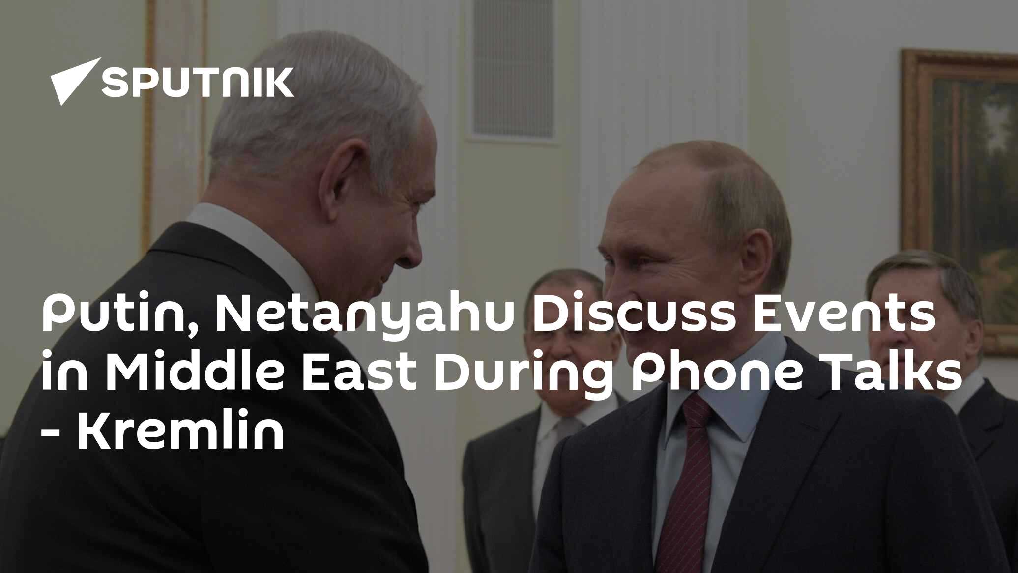 Putin, Netanyahu Discuss Events in Middle East During Phone Talks